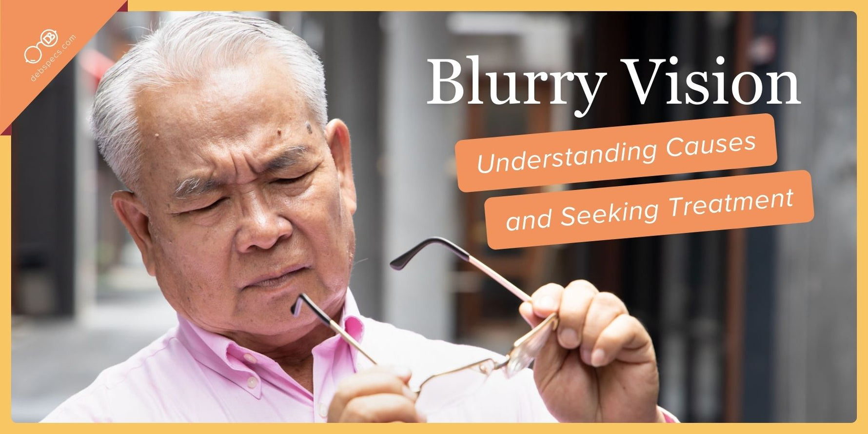 Blurry Vision: Understanding Causes and Seeking Treatment