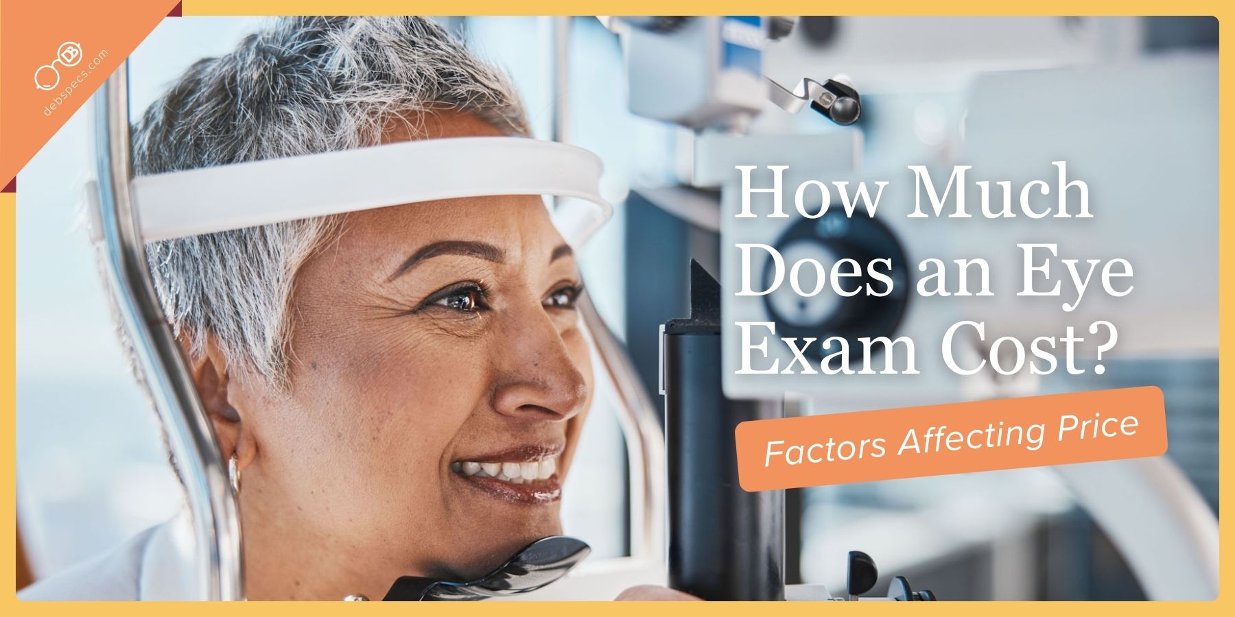 ​How Much Does an Eye Exam Cost: Factors Affecting Price