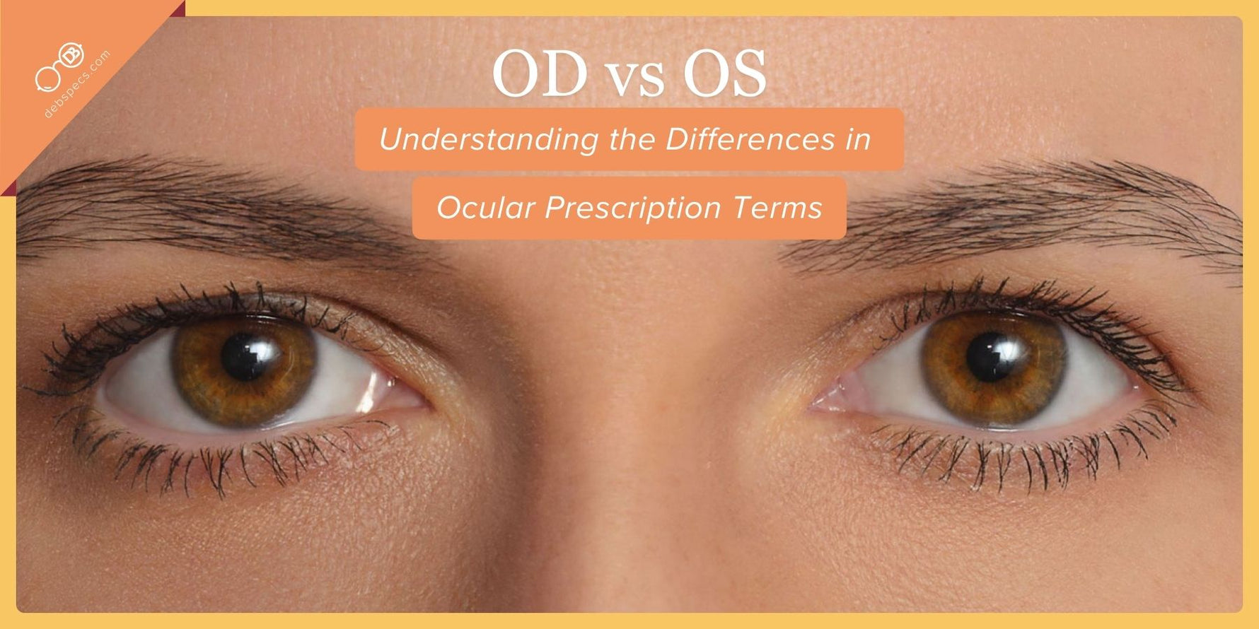 OD vs OS: Understanding the Differences in Ocular Prescription Terms