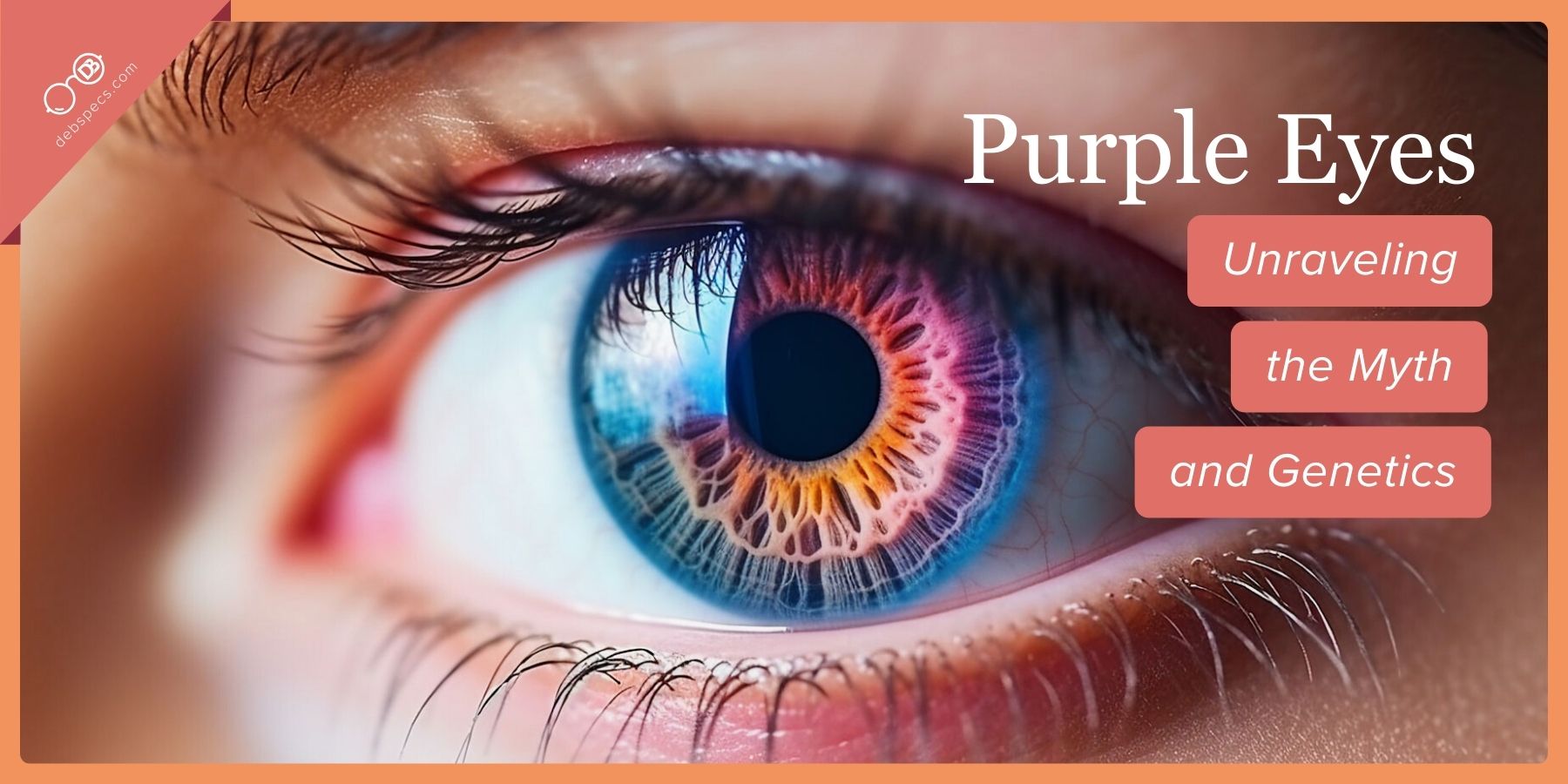 Purple Eyes: Unraveling the Myth and Genetics