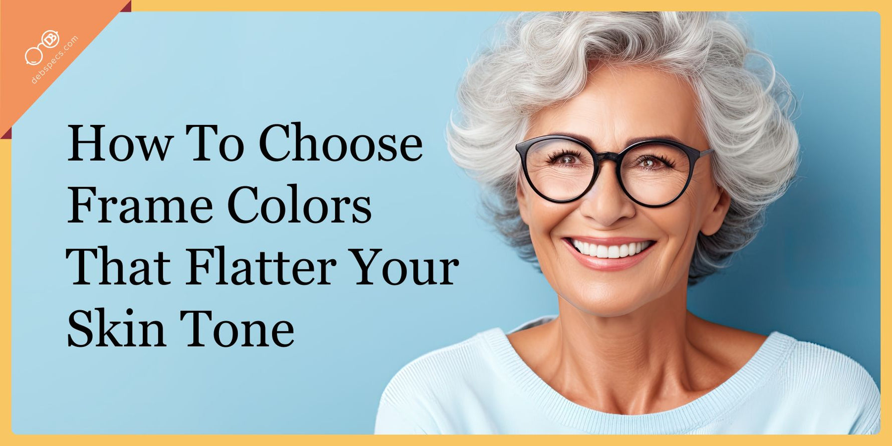 How to Choose Glasses Frame Colors That Flatter Your Skin Tone and Elevate Your Style