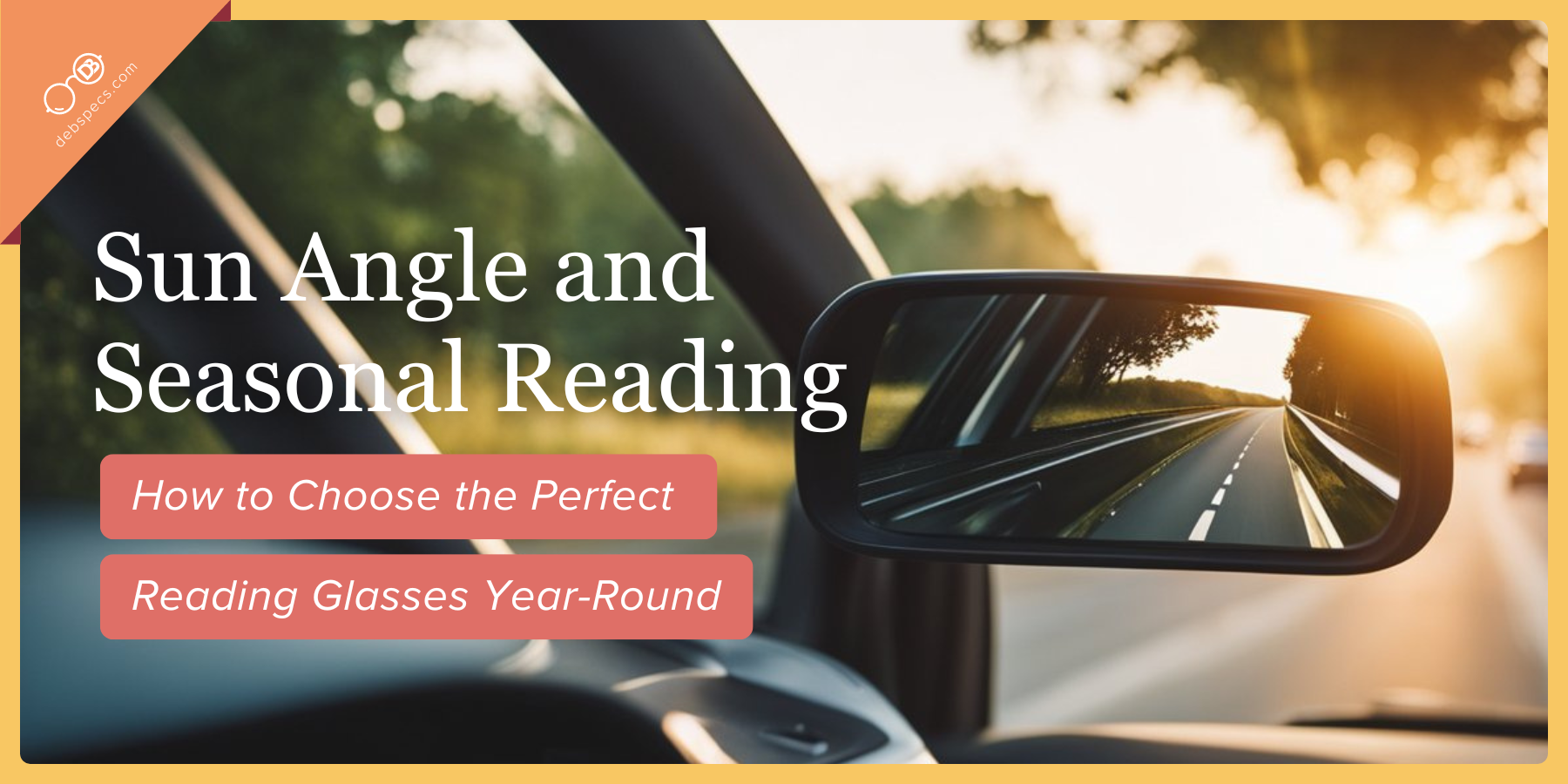 Sun Angle and Seasonal Reading: How to Choose the Perfect Reading Glasses Year-Round