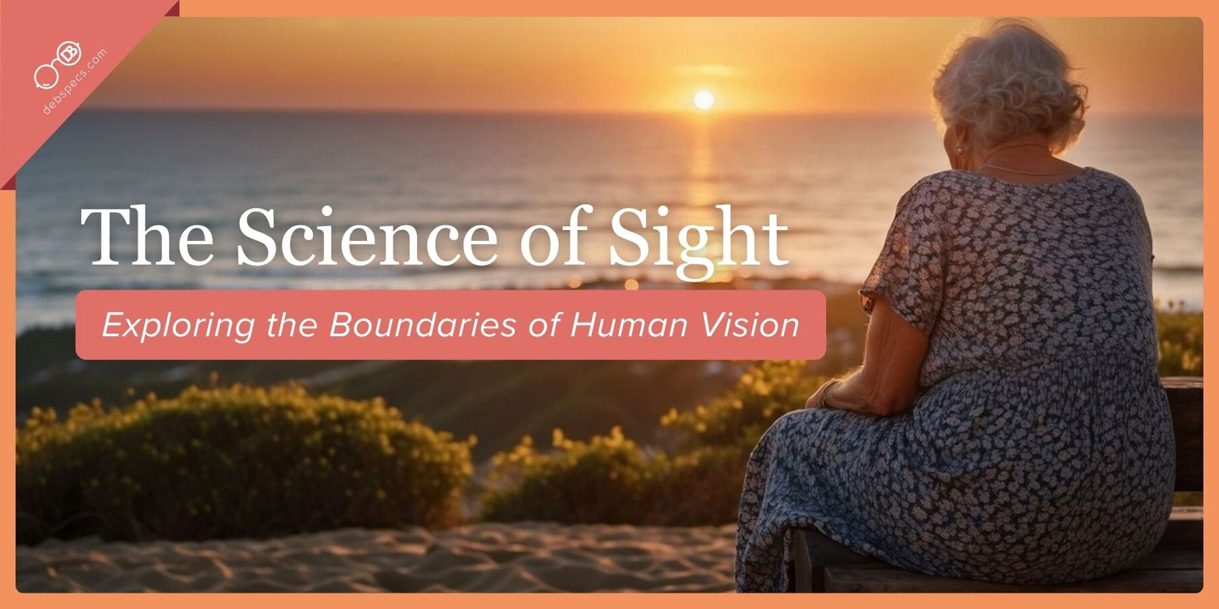 The Science of Sight: Exploring the Boundaries of Human Vision