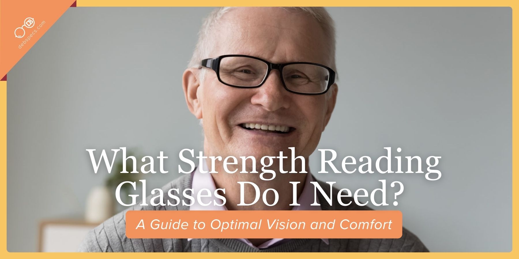 What Strength Reading Glasses Do I Need? A Guide to Optimal Vision and Comfort
